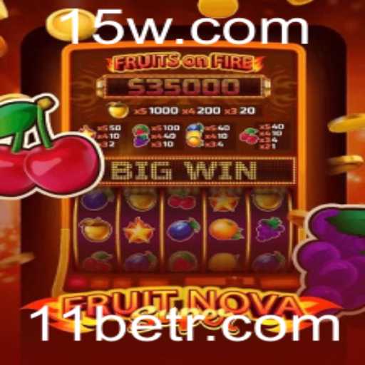 Explorando o Universo de FruitNovaSuper no Mundo 11bet