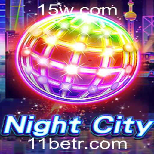 Explorando NightCity: O Mundo de 11bet